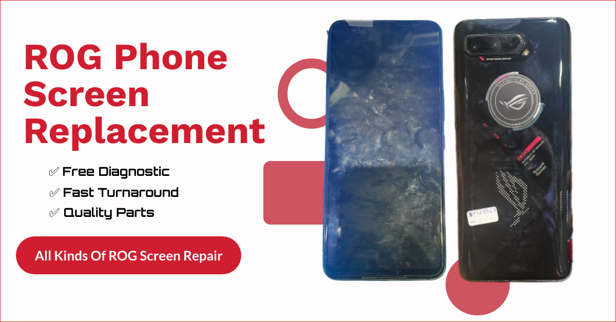ROG Phone Screen Replacement Singapore